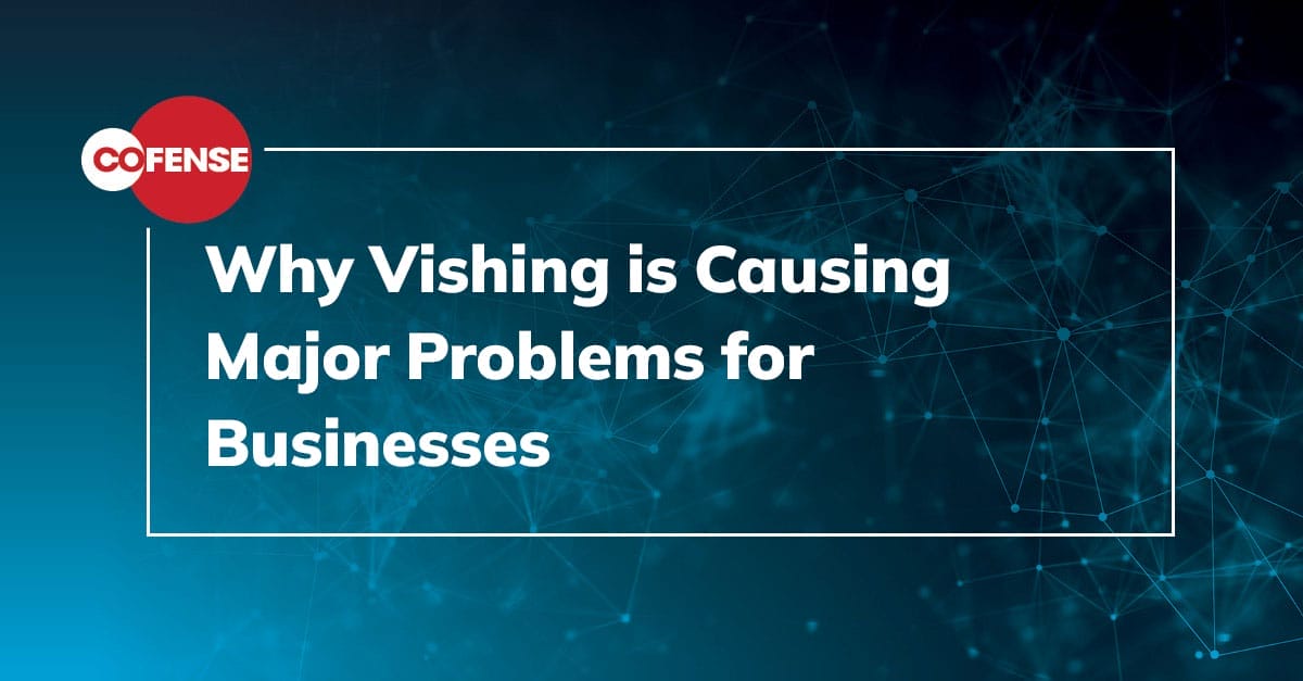 Why Vishing is Causing Major Problems for Businesses